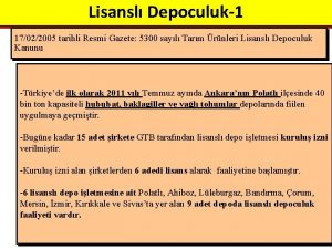 Lisansl Depoculuk1 17022005 tarihli Resmi Gazete 5300 sayl