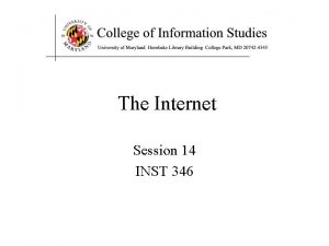 The Internet Session 14 INST 346 The ARPANET