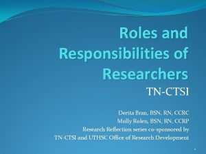 Roles and Responsibilities of Researchers TNCTSI Derita Bran