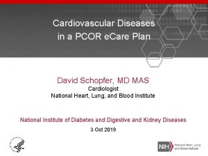 Cardiovascular Diseases in a PCOR e Care Plan