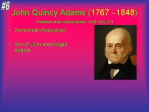 John Quincy Adams 1767 1848 President of the