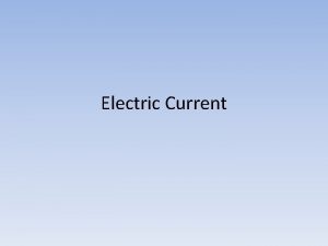 Electric Current What is current When electric charges