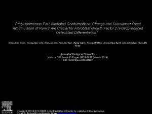 Prolyl Isomerase Pin 1 mediated Conformational Change and