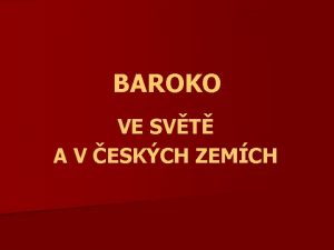 BAROKO VE SVT A V ESKCH ZEMCH Zkladn