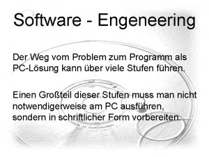 Software Engeneering Der Weg vom Problem zum Programm