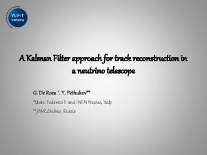 A Kalman Filter approach for track reconstruction in