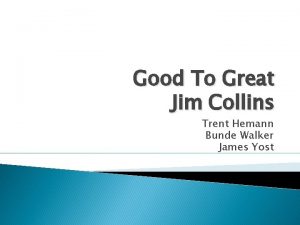 Good To Great Jim Collins Trent Hemann Bunde