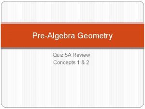 PreAlgebra Geometry Quiz 5 A Review Concepts 1