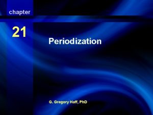 chapter 21 Periodization G Gregory Haff Ph D