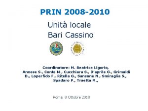 PRIN 2008 2010 Unit locale Bari Cassino Coordinatore