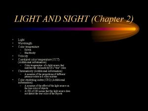 LIGHT AND SIGHT Chapter 2 Light Wavelength Color