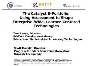 The Catalyst EPortfolio Using Assessment to Shape EnterpriseWide