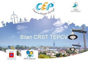 Bilan CRST TEPCV Bilan 20162017 Economies annuelles Accompagnement