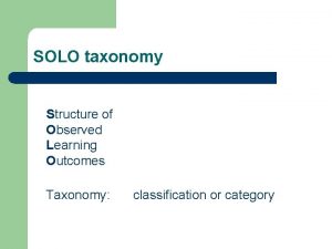 SOLO taxonomy Structure of Observed Learning Outcomes Taxonomy