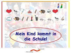 Mein Kind kommt in die Schule HansCarossaGS Schule