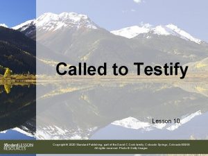 Called to Testify Lesson 10 Copyright 2020 Standard