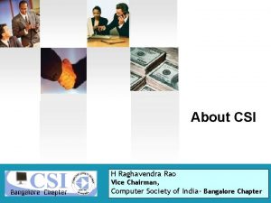 About CSI H Raghavendra Rao Vice Chairman Computer