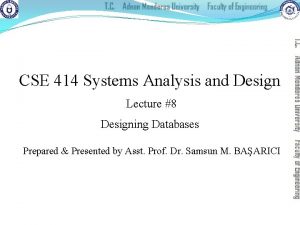 CSE 414 Systems Analysis and Design Lecture 8