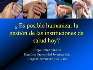 Es posible humanizar la gestin de las instituciones