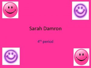 Sarah Damron 4 th period Video segment about