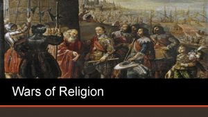Wars of Religion Background From 1560 to 1648