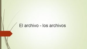El archivo los archivos La arqueologa del saber