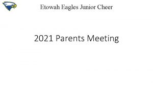 Etowah Eagles Junior Cheer 2021 Parents Meeting Etowah