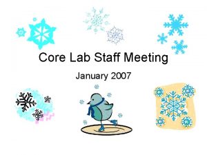 Core Lab Staff Meeting January 2007 JCAHO 2007