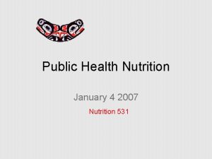 Public Health Nutrition January 4 2007 Nutrition 531