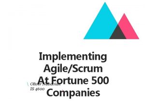 Implementing AgileScrum At Fortune 500 Companies IS 4600