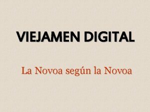 VIEJAMEN DIGITAL La Novoa segn la Novoa 1907