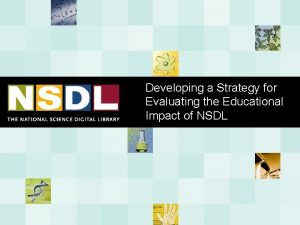 Developing a Strategy for Evaluating the Educational Impact