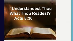 Understandest Thou What Thou Readest Acts 8 30