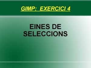 GIMP EXERCICI 4 EINES DE SELECCIONS Baixar imatge