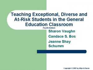 Teaching Exceptional Diverse and AtRisk Students in the