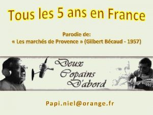 Parodie de Les marchs de Provence Gilbert Bcaud