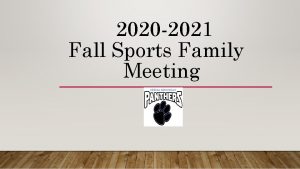 2020 2021 Fall Sports Family Meeting Athletic Department