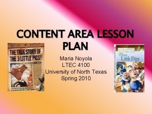 CONTENT AREA LESSON PLAN Maria Noyola LTEC 4100