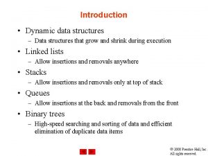 Introduction Dynamic data structures Data structures that grow