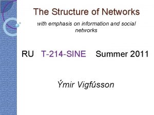 The Structure of Networks with emphasis on information