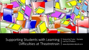 Supporting Students with Learning Difficulties at Theatretrain Samantha