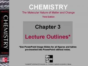 CHEMISTRY The Molecular Nature of Matter and Change