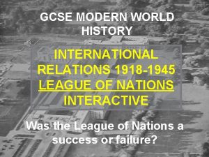 GCSE MODERN WORLD HISTORY INTERNATIONAL RELATIONS 1918 1945