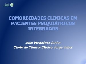 COMORBIDADES CLNICAS EM PACIENTES PSIQUITRICOS INTERNADOS Jose Verissimo