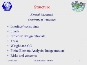 Structure Kenneth Nordsieck University of Wisconsin Interface constraints