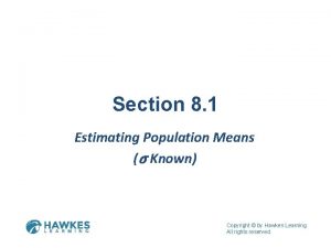 Section 8 1 Estimating Population Means Known Copyright