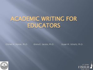 ACADEMIC WRITING FOR EDUCATORS Chinwe H Ikpeze Ph