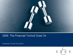 2008 The Financial Turmoil Goes On Alessandro Terzulli