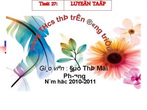 Tiet 27 LUYEN TAP Gio vin o Th