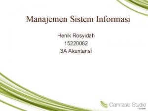 Manajemen Sistem Informasi Henik Rosyidah 15220082 3 A
